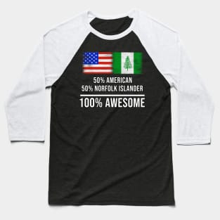 50% American 50% Norfolk Islander 100% Awesome - Gift for Norfolk Islander Heritage From Norfolk Island Baseball T-Shirt